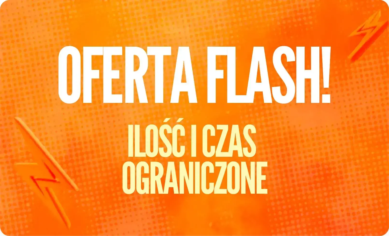Produkty z Ofertami Flash w najlepszej cenie Produkty z Ofertami Flash w najlepszej cenie